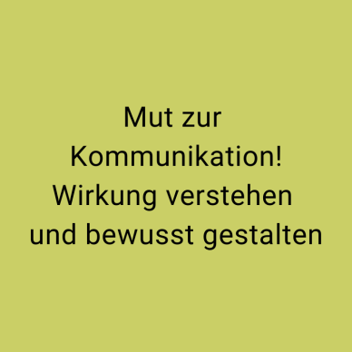 Mut zur Kommunikation